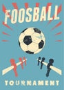 Foosball Table Soccer Tournament typographical vintage grunge style poster design. Retro vector illustration. Royalty Free Stock Photo